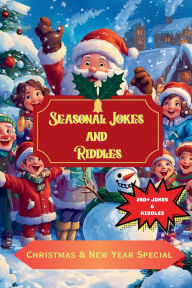 Title: Seasonal Jokes and Riddles: Christmas & New Year Special, Author: A Hazra