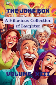 Title: The Joke Box - A Hilarious Collection of Laughter: Volume XIII, Author: A Hazra