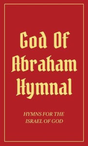 Title: God Of Abraham Hymnal: Hymns for the Israel of God (Pocketsize), Author: Izzy Avraham