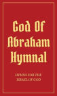 God Of Abraham Hymnal: Hymns for the Israel of God (Pocketsize)
