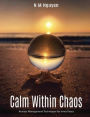 Calm Within Chaos: Anxiety Management Techniques for Inner Peace