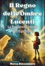 Il Regno delle Ombre Lucenti: La Bambina Custode dell'Equilibrio