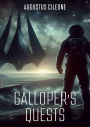 Galloper's Quests: The Fall of Earth and the Rise of a New Destiny