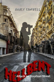 Title: Hellbent: Attack on Bourbon Street, Author: Nancy Comwell