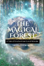 The Magical Forest: A Tale of Enchantment and Wonder