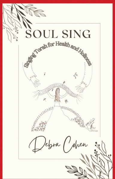 Soul Sing: Singing Torah for Health and Holiness