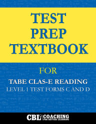 Title: Test Prep Textbook for TABE CLAS-E Reading Level 1 Test-Forms C and D, Author: Coaching For Better Learning