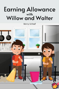 Title: Earning Allowance with Willow and Walter E-book, Author: Marcy Schaaf