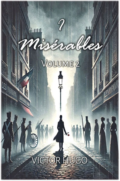 I Misï¿½rables: Volume 2