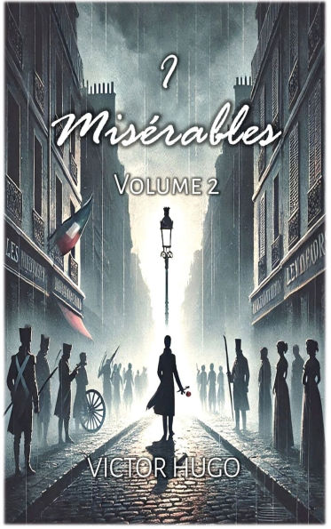 I Misï¿½rables: Volume 2