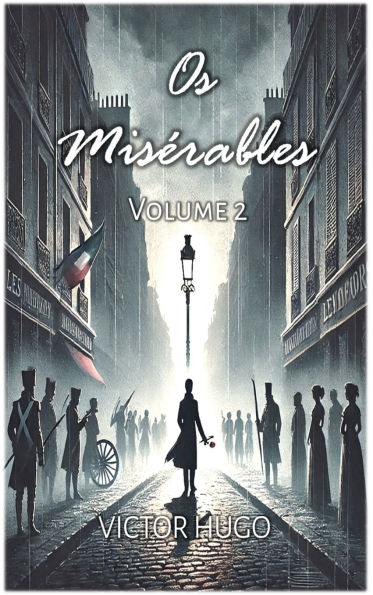 Os Misï¿½rables: Volume 2