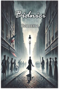 Title: Bï¿½dnï¿½ci: Svazek 2, Author: Victor Hugo