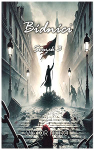 Title: Bï¿½dnï¿½ci: Svazek 3, Author: Victor Hugo