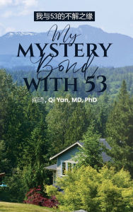 Title: 我与53的不解之缘: My Mystery Bond with 53, Author: Qi Yan