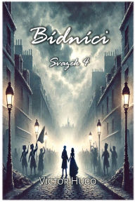 Title: Bï¿½dnï¿½ci: Svazek 4, Author: Victor Hugo