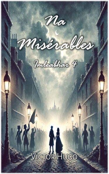 Na Misï¿½rables: Imleabhar 4