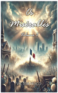 Title: Os Misï¿½rables: Volume 5, Author: Victor Hugo