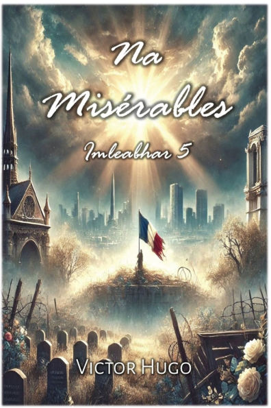 Na Misï¿½rables: Imleabhar 5