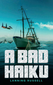 Title: A Bad Haiku, Author: Lanning Russell