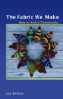 The Fabric We Make: How to Knit a Community