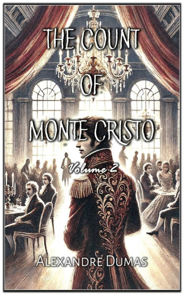 The Count of Monte Cristo: Volume 2