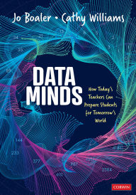 Title: Data Minds: How Today's Teachers Can Prepare Students for Tomorrow's World, Author: Jo Boaler