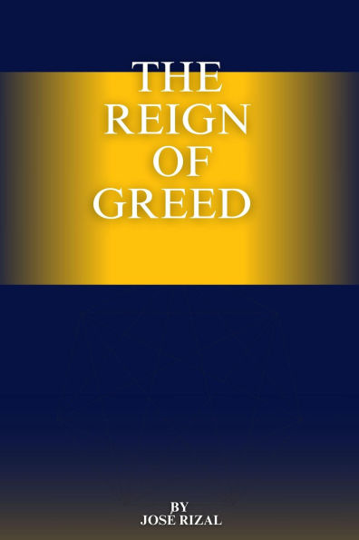The Reign of Greed
