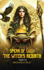 Spear of Lugh: The Witch's Rebirth - Part III