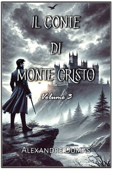Il Conte di Monte Cristo: Volume 3