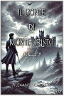 Il Conte di Monte Cristo: Volume 3