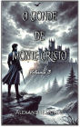 O Conde de Monte Cristo: Volume 3