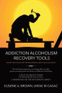 Addiction Alcoholism Tools for Recovery