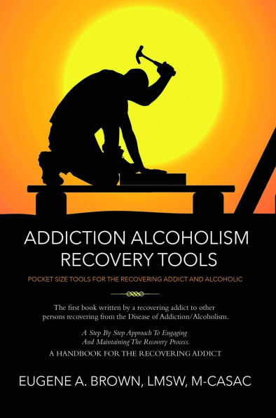 ADDICTION ALCOHOLISM TOOLS FOR RECOVERY