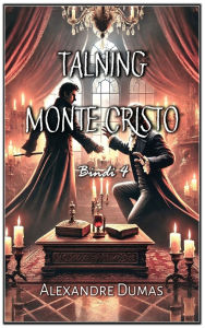 Title: Talning Monte Cristo: Bindi 4, Author: Alexandre Dumas