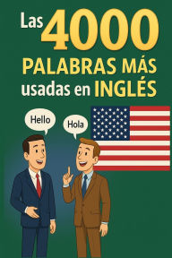 Title: Las 4000 Palabras Mas Usadas En Ingles: Su pronunciacion y significado, Author: Carlos Gomez