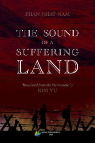 Title: The Sound Of A Suffering Land, Author: Kim Vu