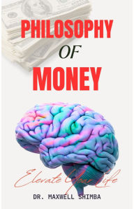 Title: The Philosophy of Money, Author: Maxwell Shimba