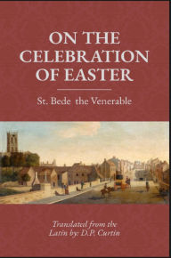 Title: On the Celebration of Easter, Author: St. Bede the Venerable