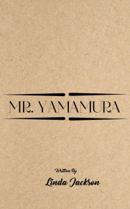 Title: Mr. Yamamura, Author: Linda Jackson