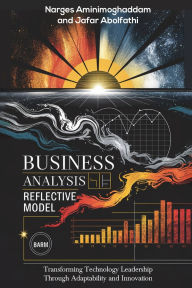 Title: Business Analysis Reflective Model, Author: Narges Aminimoghaddam