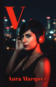 Title: V, Author: Aura Marquez