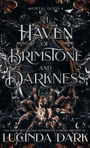 Title: A Haven of Brimstone and Darkness, Author: Lucinda Dark
