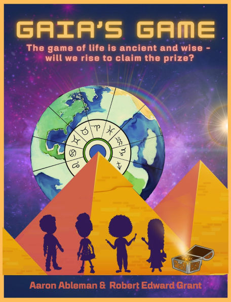 Gaia's Game: The game of life is ancient and wise - will we rise to claim the prize?