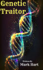 Genetic Traitor