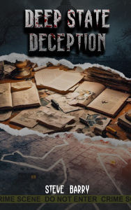 Title: Deep State Deception, Author: Steve Barry