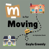 Title: M is for Moving, Author: Guyla Greenly