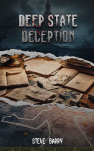 Title: Deep State Deception, Author: Steve Barry
