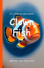 It's Time to Learn about Clown Fish