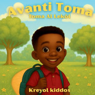 Title: Toma Al Lekï¿½l, Author: Kreyol Kiddos