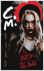 Title: The Bitter and The Bold, Author: Crysta Byrd